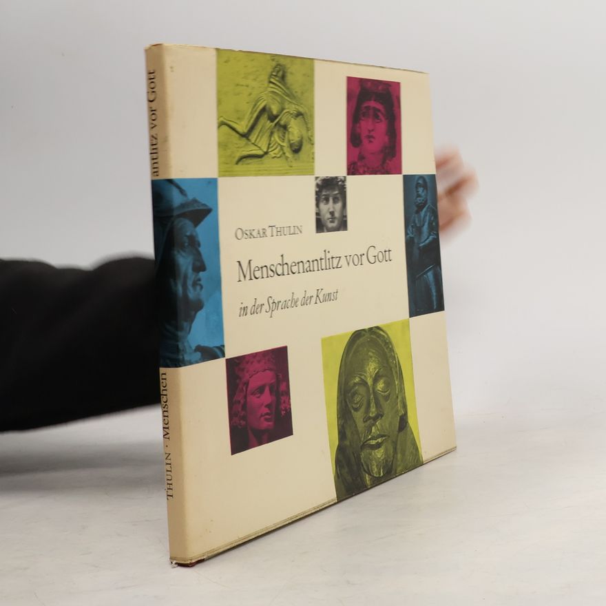 Oskar Thulin Menschenantlitz vor Gott in der Sprache der Kunst