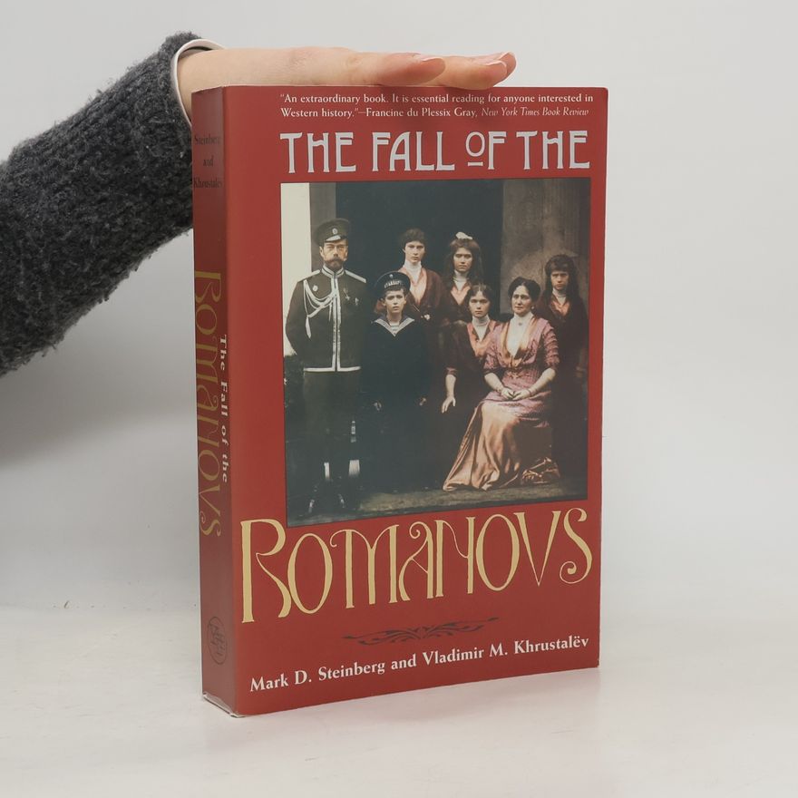 Vladimir M. Khrustalev The Fall of the Romanovs