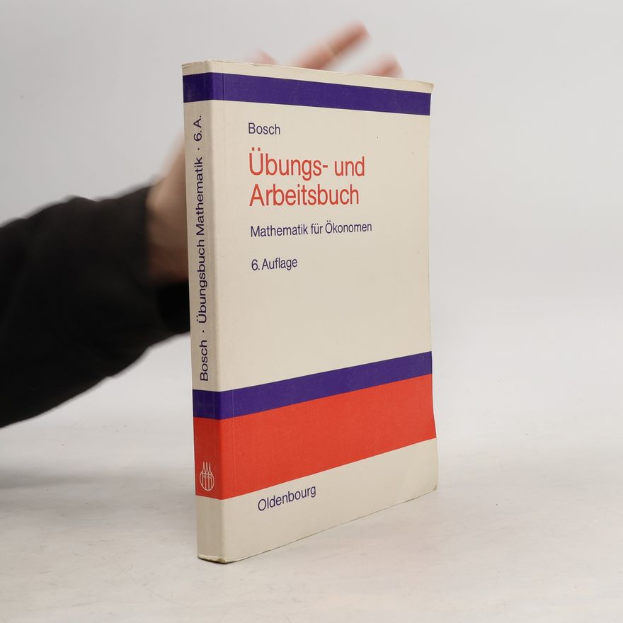 Karl Bosch Übungs- und Arbeitsbuch Mathematik für Ökonomen - 6. Auflage