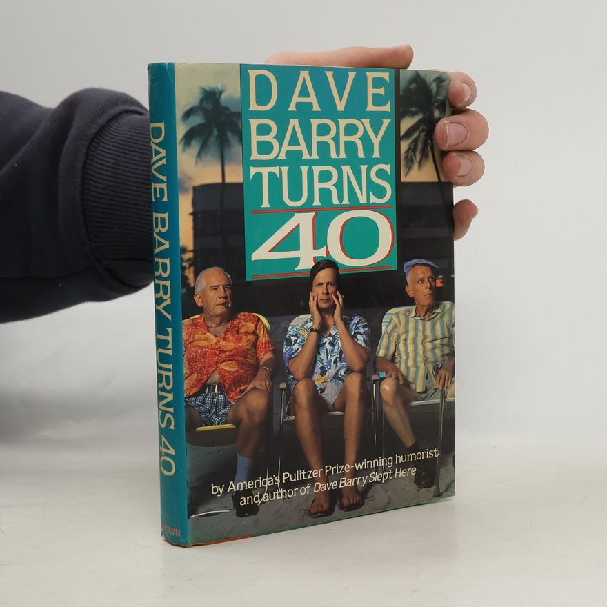 Dave Barry Dave Barry Turns 40