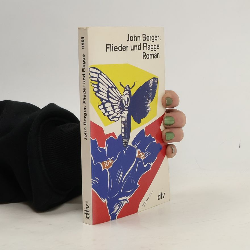 John Berger Flieder und Flagge