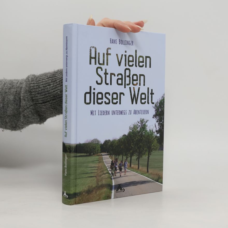 Hans Bollinger Auf vielen Straßen dieser Welt