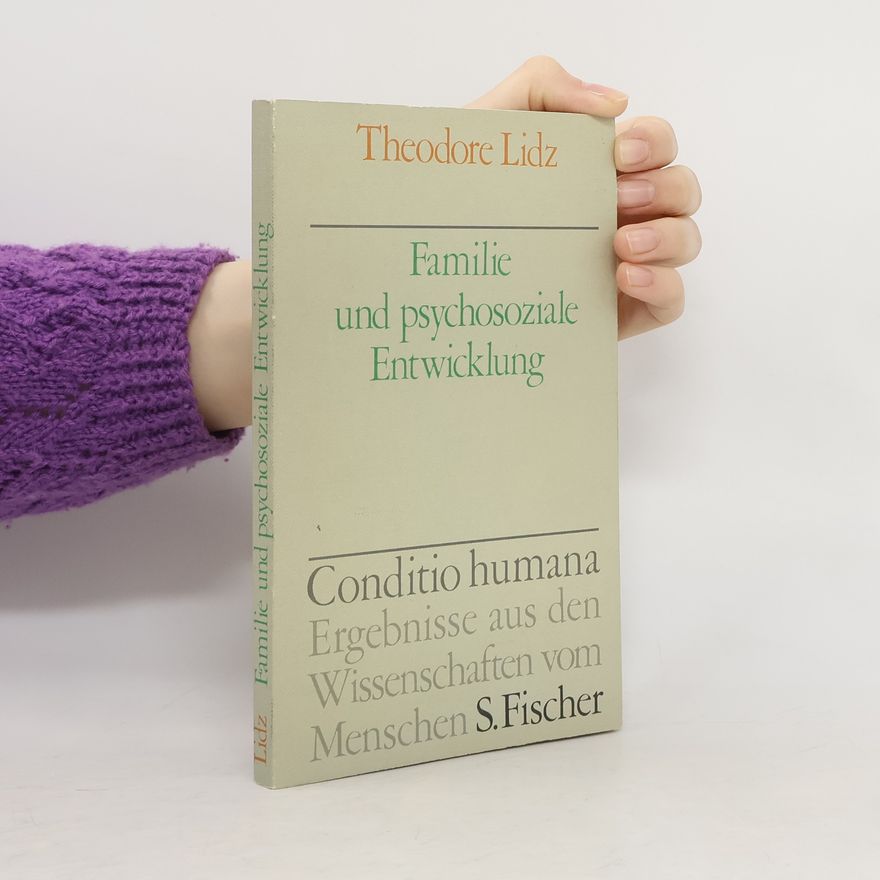 Theodore Lidz Familie und psychosoziale Entwicklung