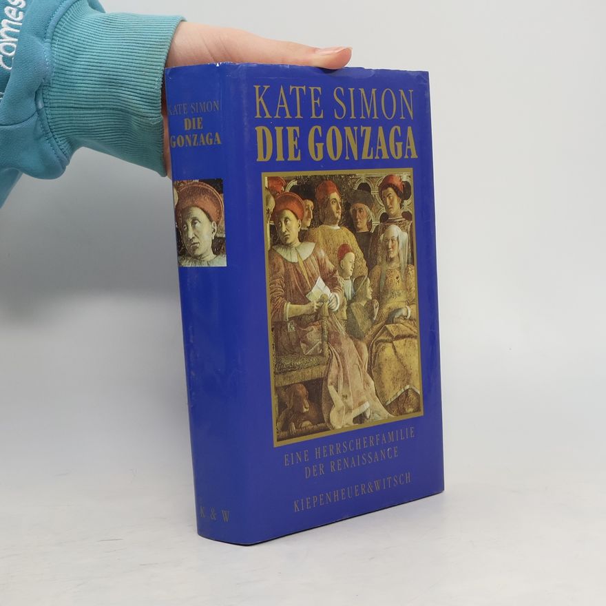 Kate Simon Die Gonzaga