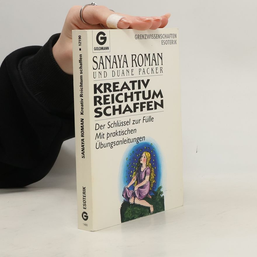 Sanaya Roman Kreativ Reichtum schaffen