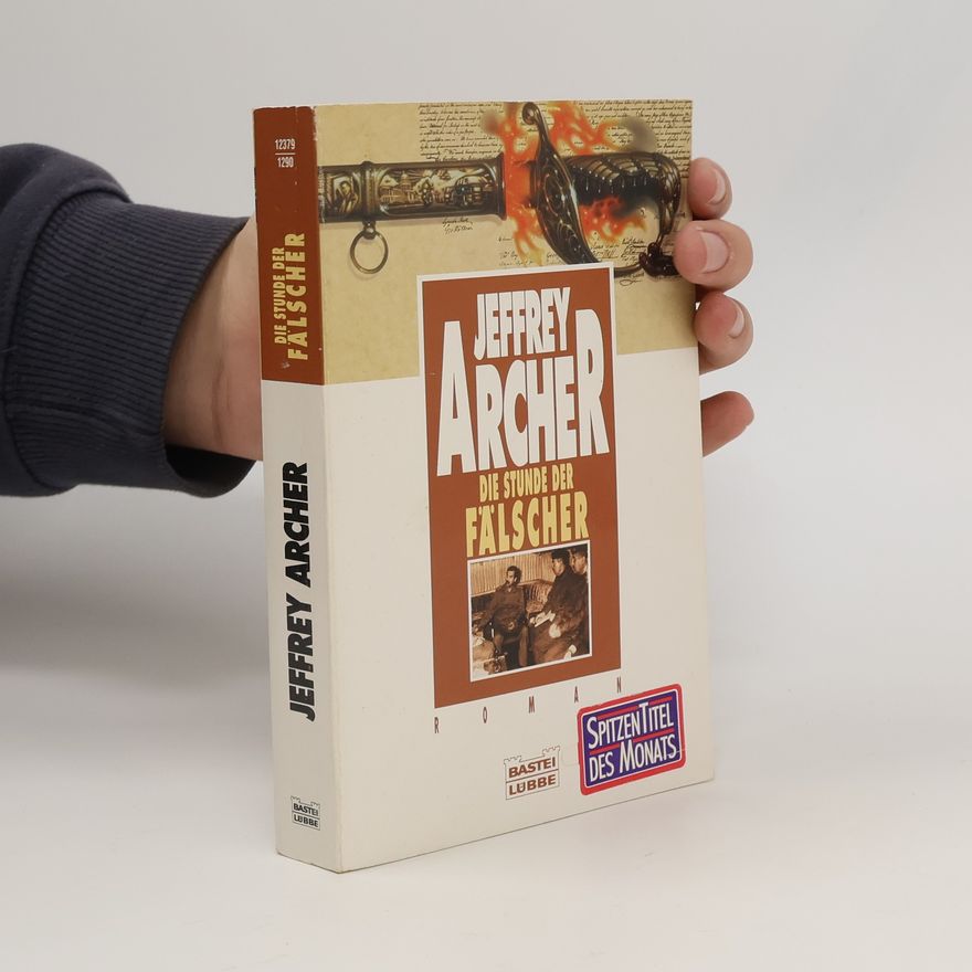 Jeffrey Archer Die Stunde der Fälscher