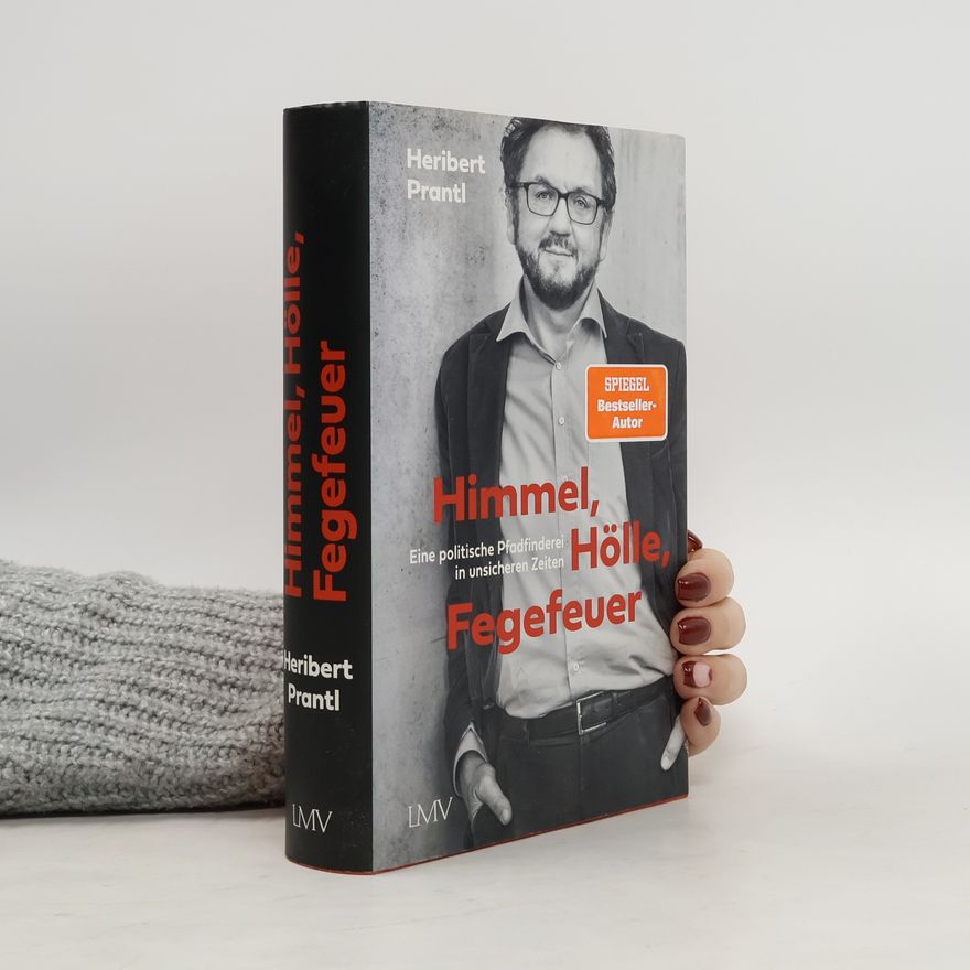 Heribert Prantl Himmel, Hölle, Fegefeuer