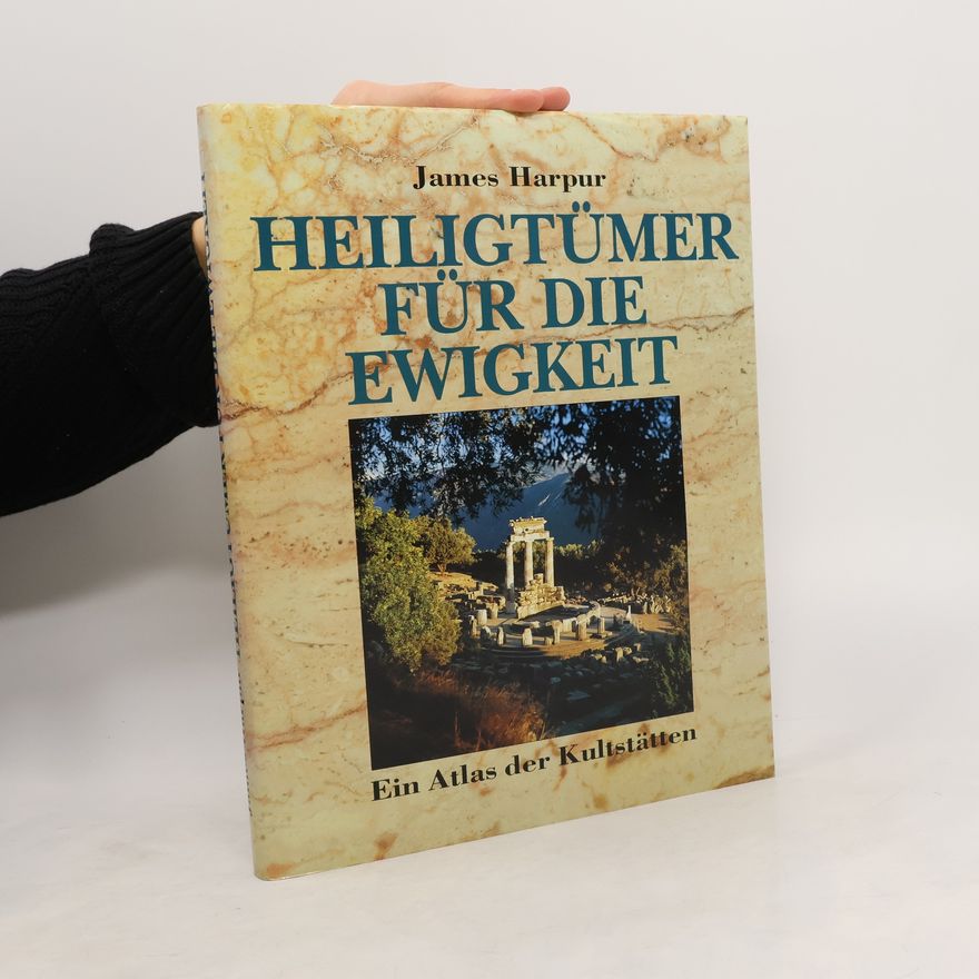 James Harpur Heiligtümer für die Ewigkeit