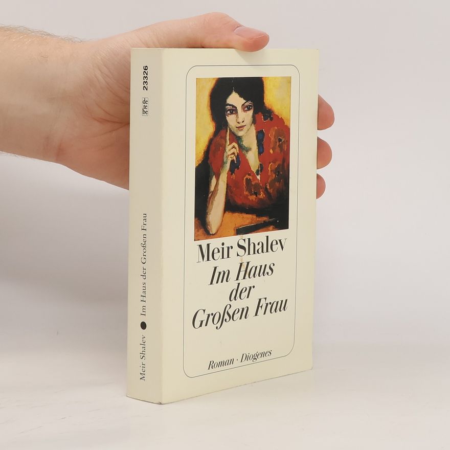 Meʾir Shalev Im Haus der großen Frau