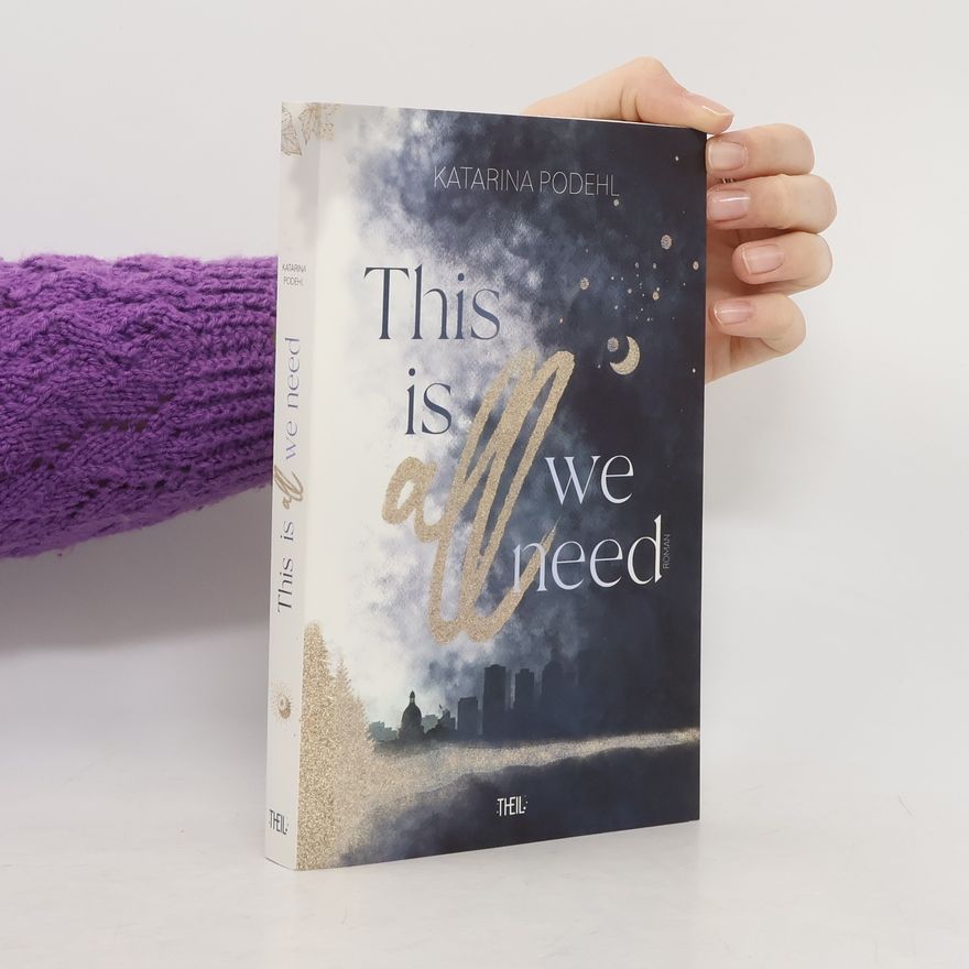 Katarina Podehl This is all we need