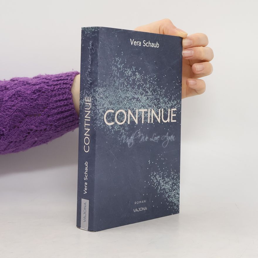 Vera Schaub CONTINUE - Until We Love Again