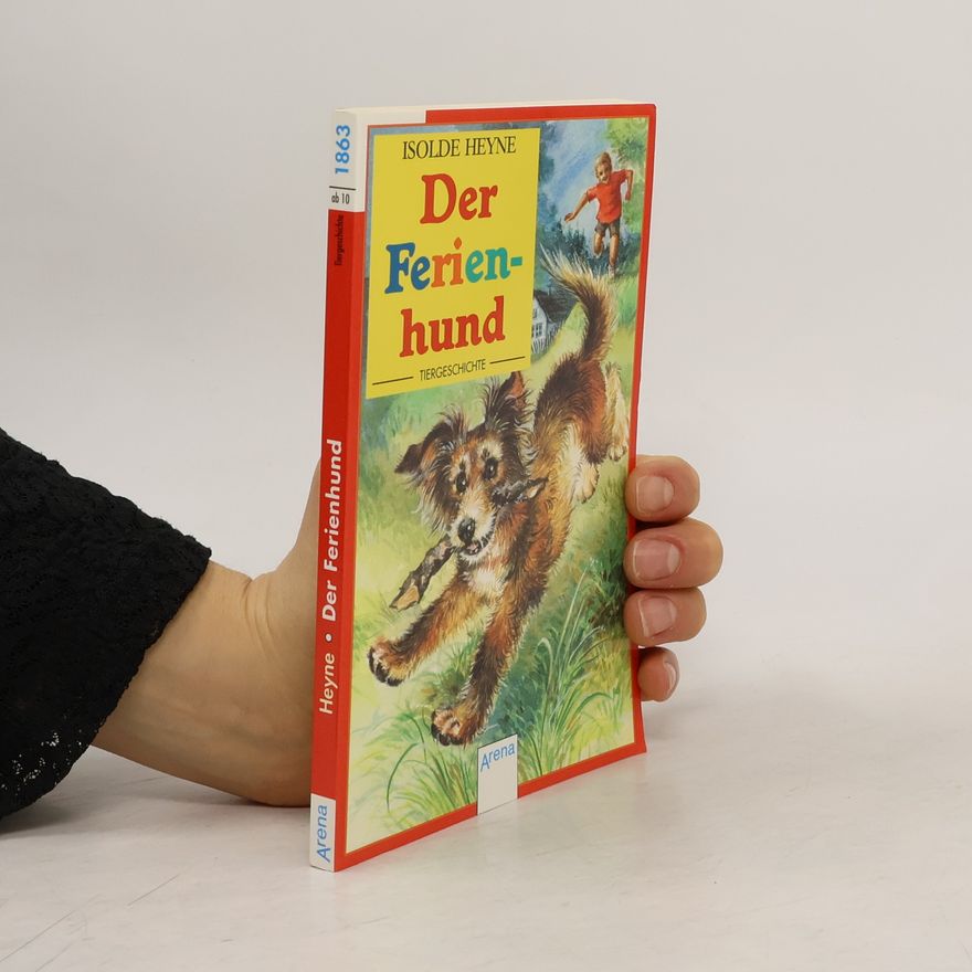 Isolde Heyne Arena Taschenbücher: Der Ferienhund