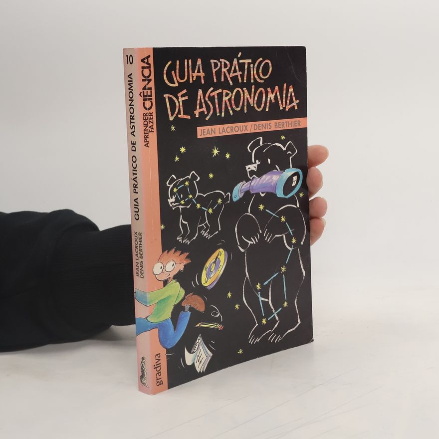 Máximo Ferreira Aprender Fazer Ciência - 10: Guia Prático de Astronomia