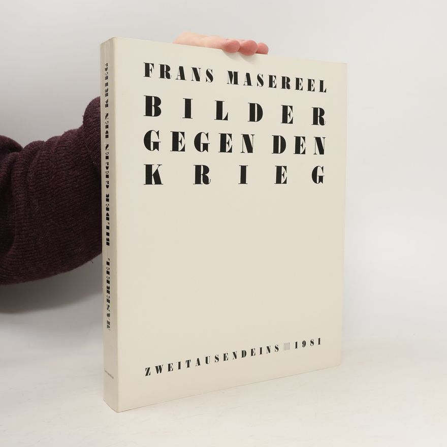 Frans Masereel Bilder gegen den Krieg