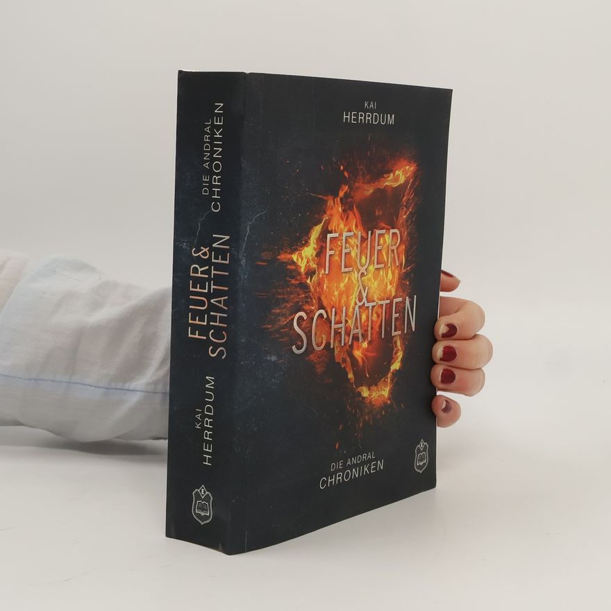 Kai Herrdum Feuer & Schatten. Die Andral Chroniken Teil 1
