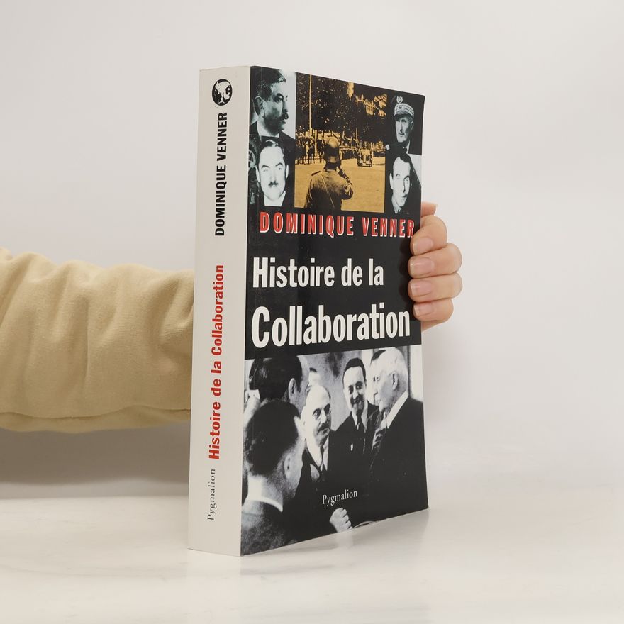 Dominique Venner Histoire de la Collaboration