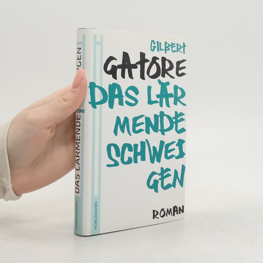 Gilbert Gatore Das lärmende Schweigen