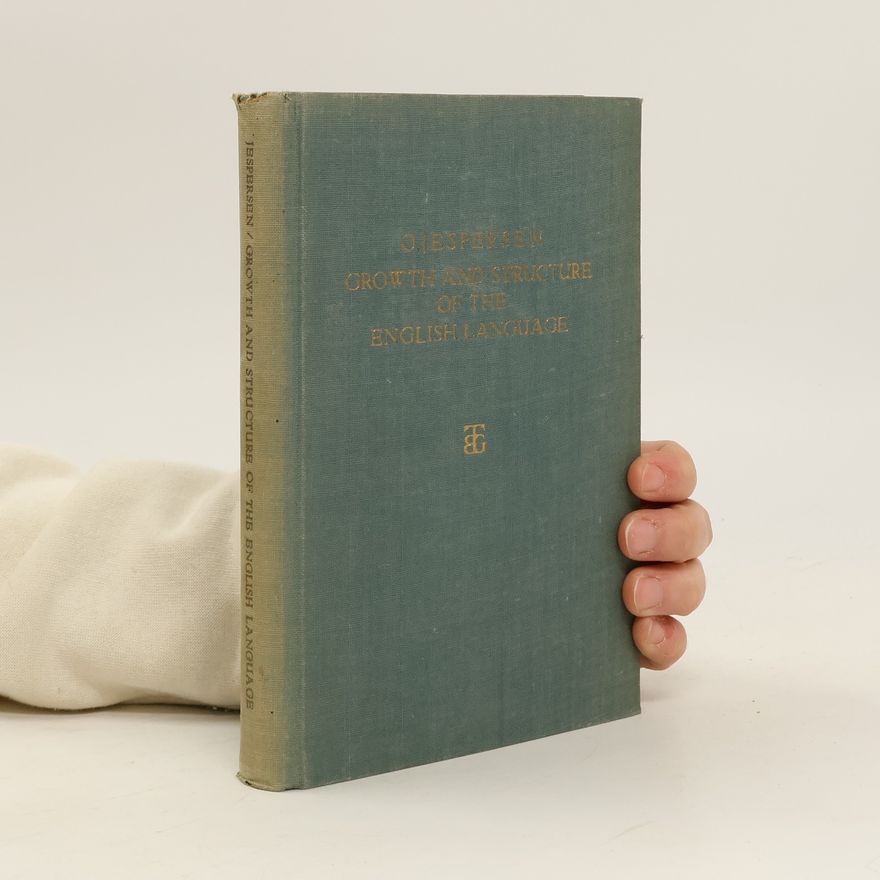 Otto Jespersen Growth and Structure of the English Language