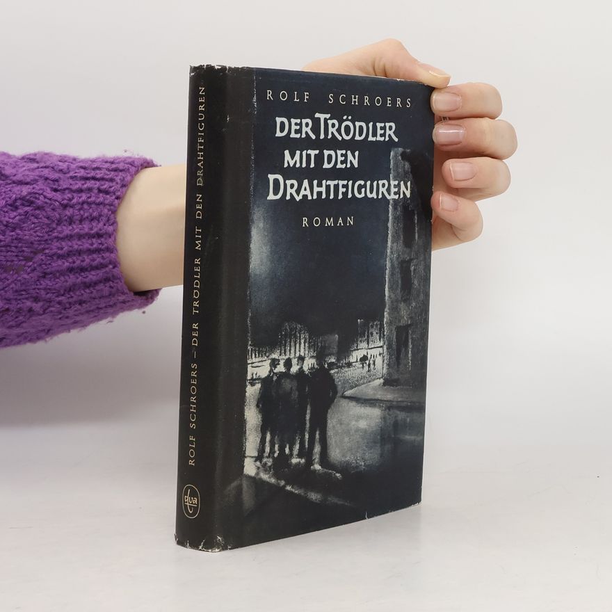 Rolf Schroers Der Trödler mit den Drahtfiguren