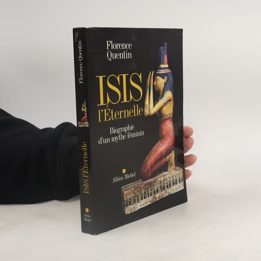 Florence Quentin Isis l'Éternelle