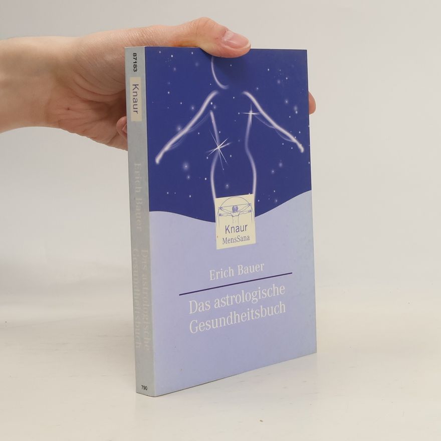 Erich Bauer MensSana: Das astrologische Gesundheitsbuch