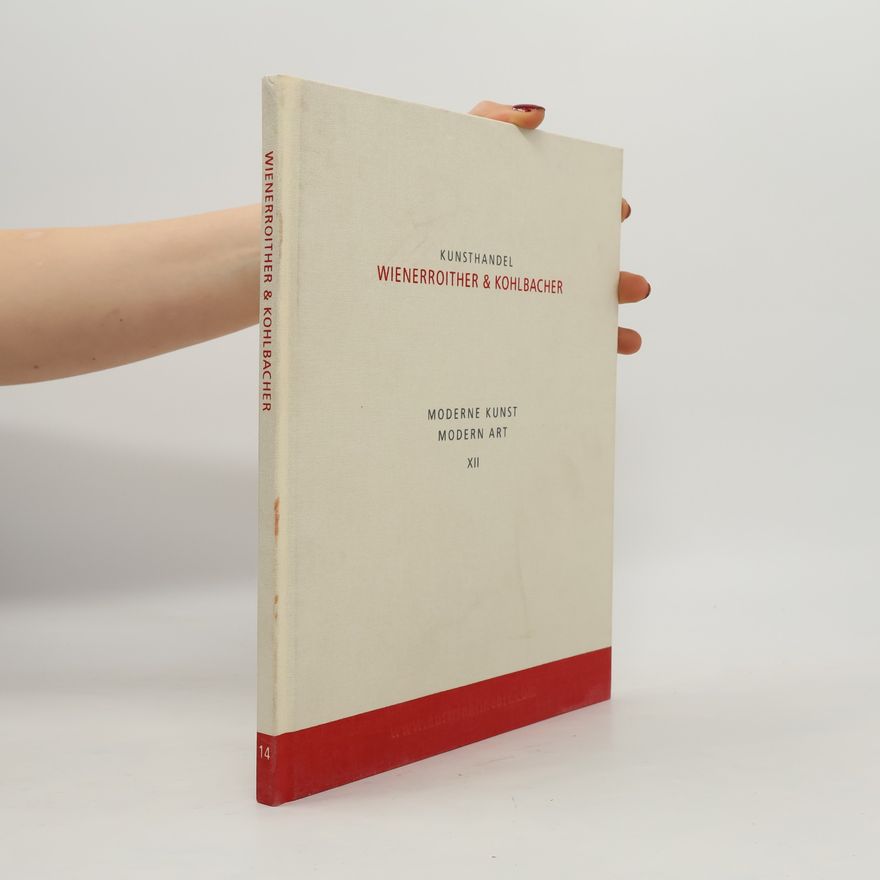 Auteurscollectief Kunsthandel. Wienerroither & Kohlbacher. Moderne Kunst. Modern Art XII. Band/Volume 14