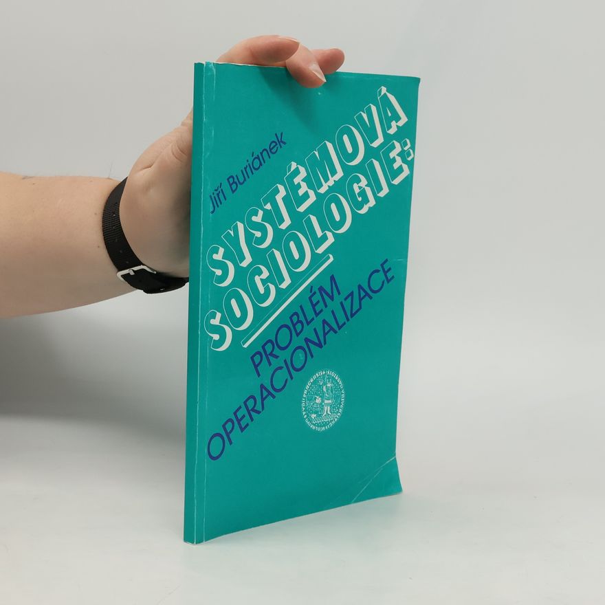 Jiří Buriánek Systémová sociologie : problém operacionalizace