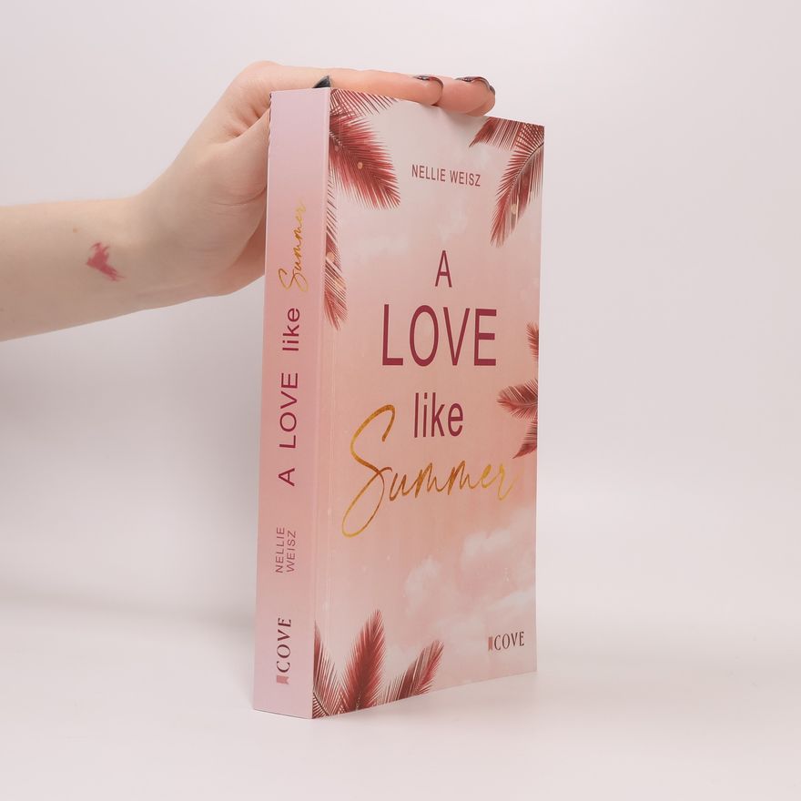Nellie Weisz A Love Like Summer
