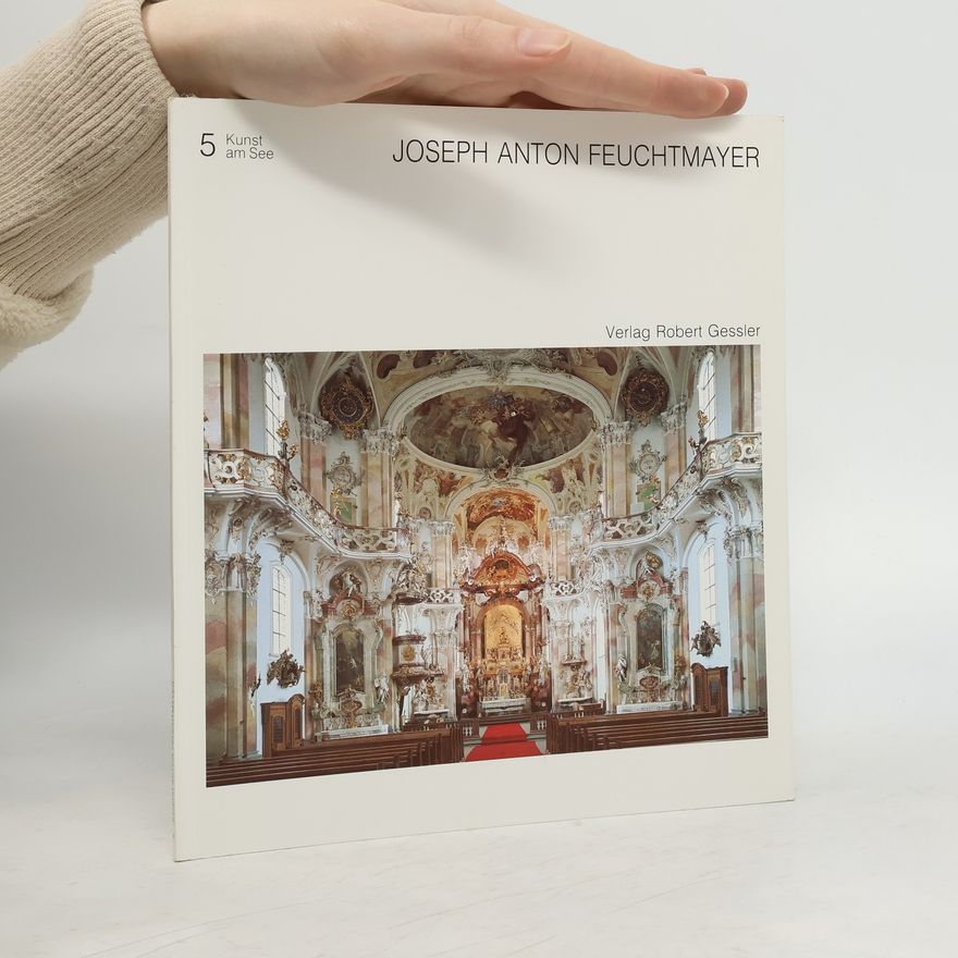 Wilhelm Boeck Kunst am See - 5: Joseph Anton Feuchtmayer