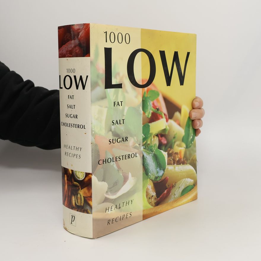 Autorenkollektiv 1000 Low Fat, Salt, Sugar & Cholesterol