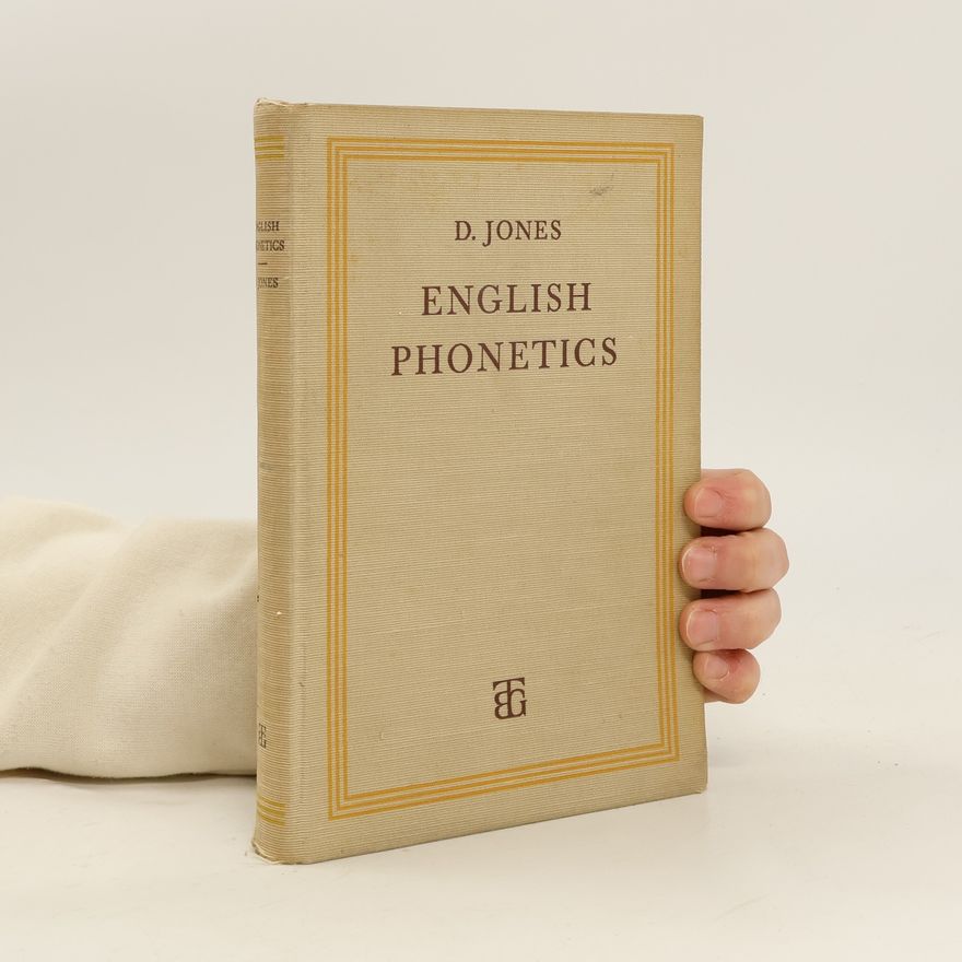 Daniel Jones An Outline of English Phonetics