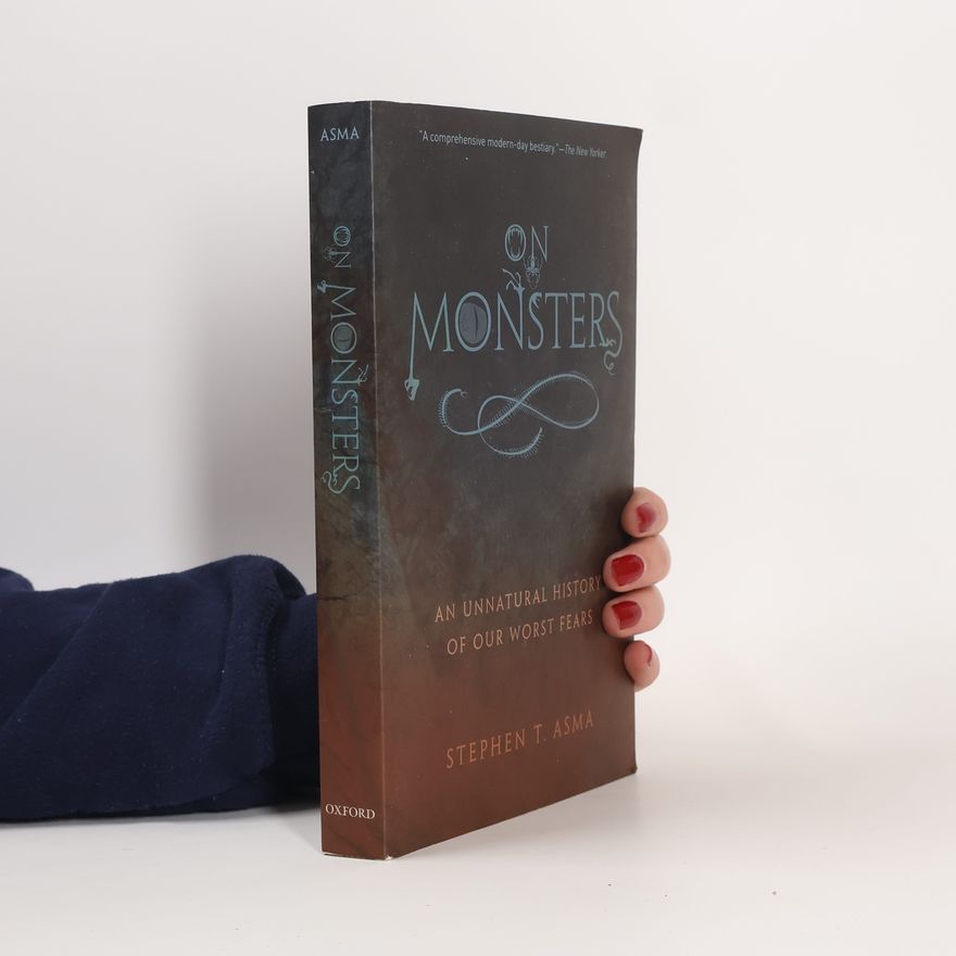 Stephen T. Asma On Monsters