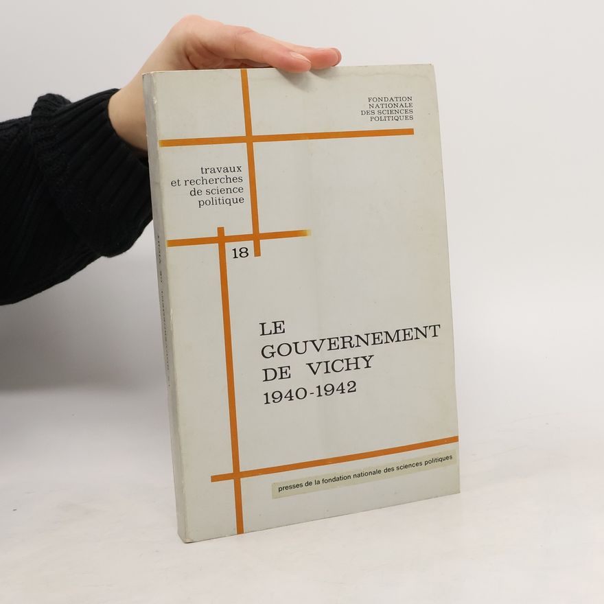 Various authors Le Gouvernement de Vichy 1940-1942