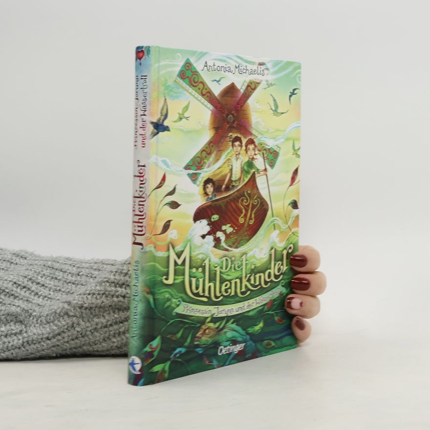 Claudia Carls Die Mühlenkinder. Prinzessin Jorunn und der Wassertroll