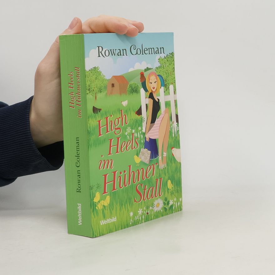 Rowan Coleman High Heels im Hühnerstall