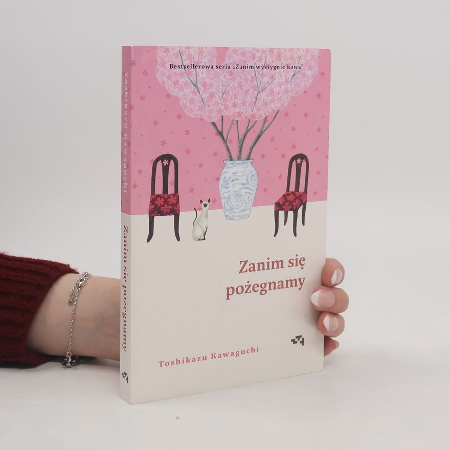 Tošikazu Kawaguči Zanim wystygnie kawa - 4: Zanim się pożegnamy