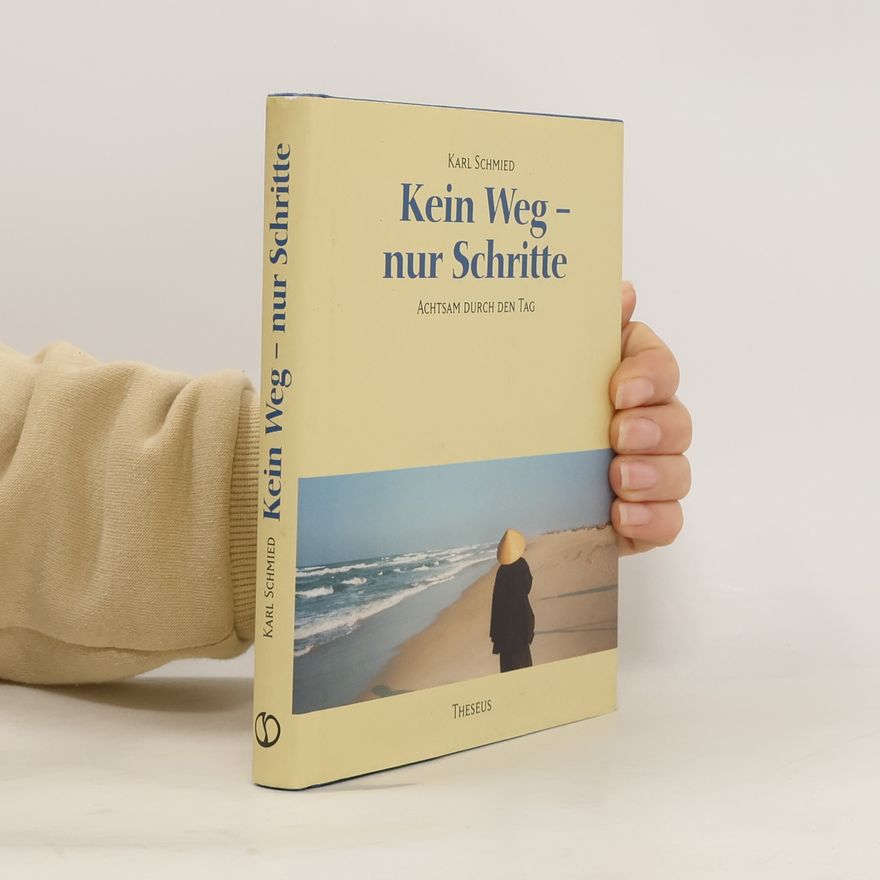 Karl Schmied Kein Weg - nur Schritte