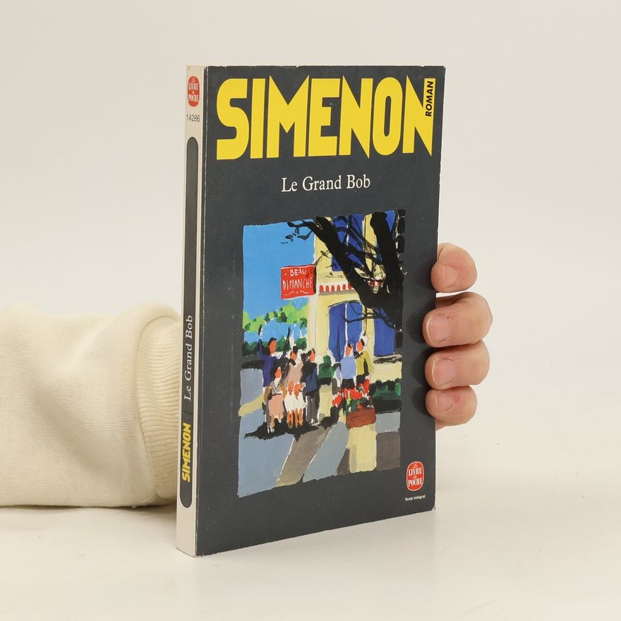 Georges Simenon Le Livre de Poche: Le Grand Bob - Texte intégral