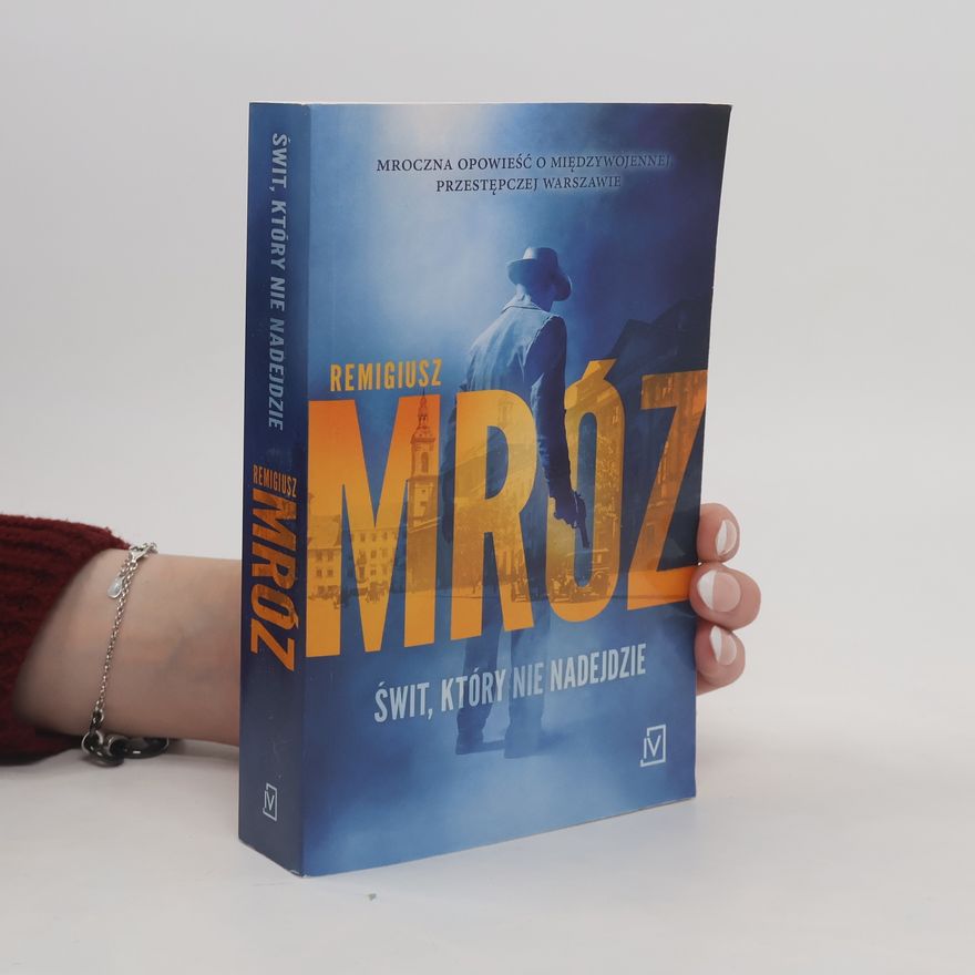Remigiusz Mróz Świt, który nie nadejdzie wyd. specjalne