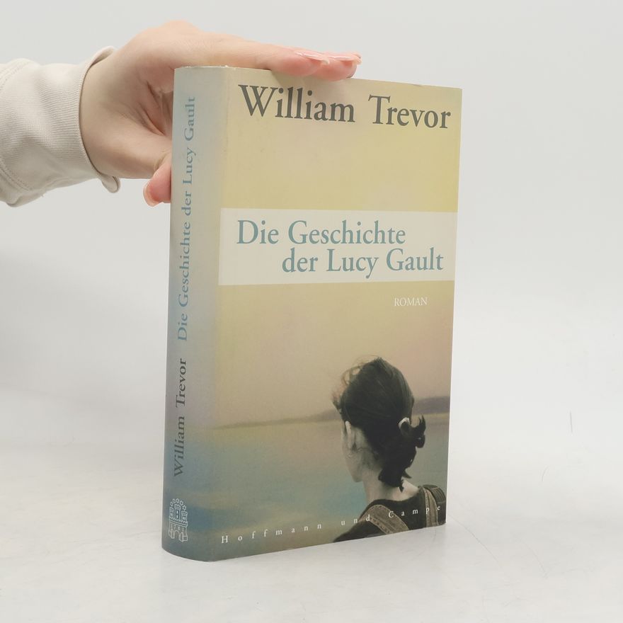 William Trevor Die Geschichte der Lucy Gault