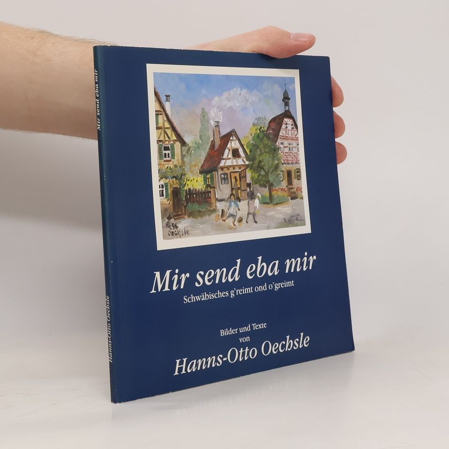 Hanns-Otto Oechsle Mir send eba mir