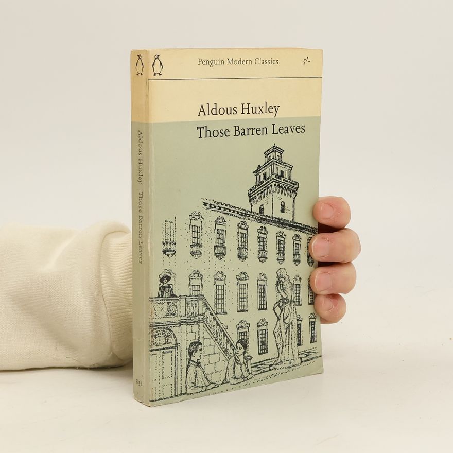 Aldous Huxley Those Barren Leaves