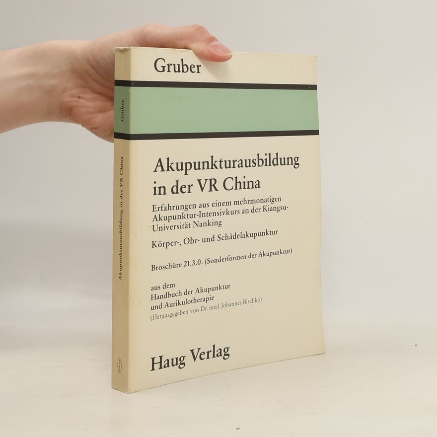 Max Gruber Akupunkturausbildung in der VR China