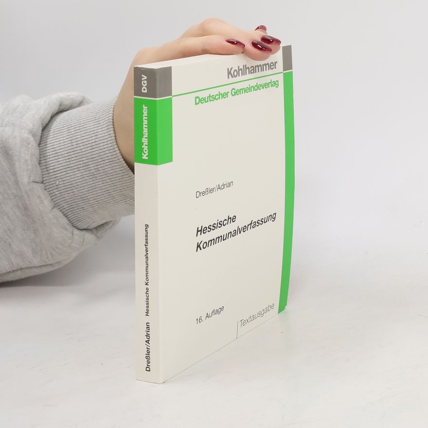 Hesse Kommunale Schriften für Hessen: Hessische Kommunalverfassung