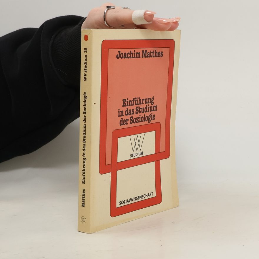 Joachim Matthes Einführung in das Studium der Soziologie