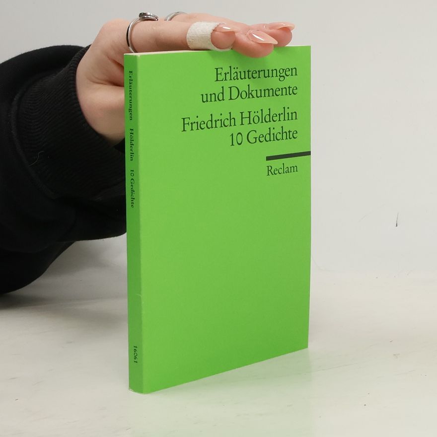 Uwe Beyer Erläuterungen und Dokumente zu Friedrich Hölderlin