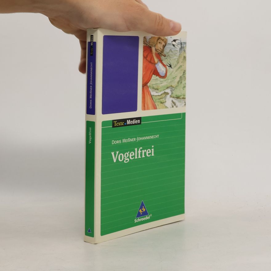Doris Meißner-Johannknecht Vogelfrei, Textausgabe mit Materialien