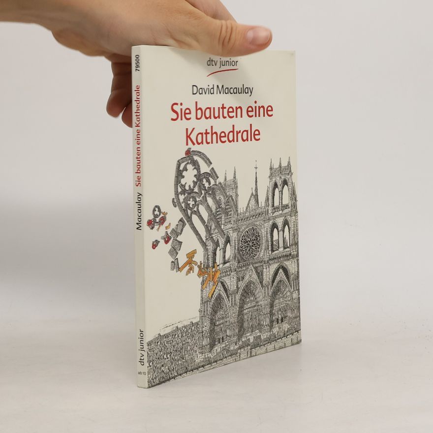David Macaulay Sie bauten eine Kathedrale