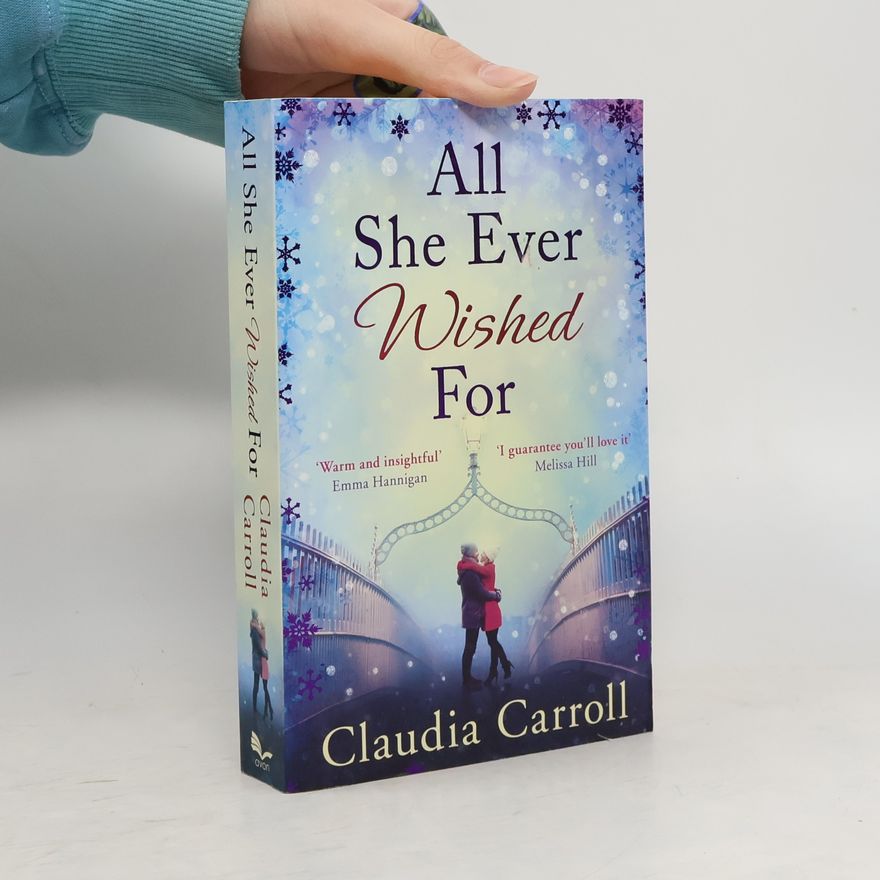 Claudia  Carroll All She Ever Wished For