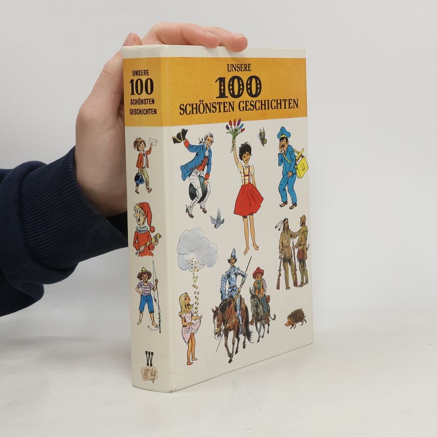 Alfred Rauschmüller Unsere 100 schönsten Geschichten